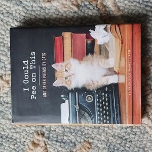 I Could Pee On This and Other Poems By Cats 🐱 Book